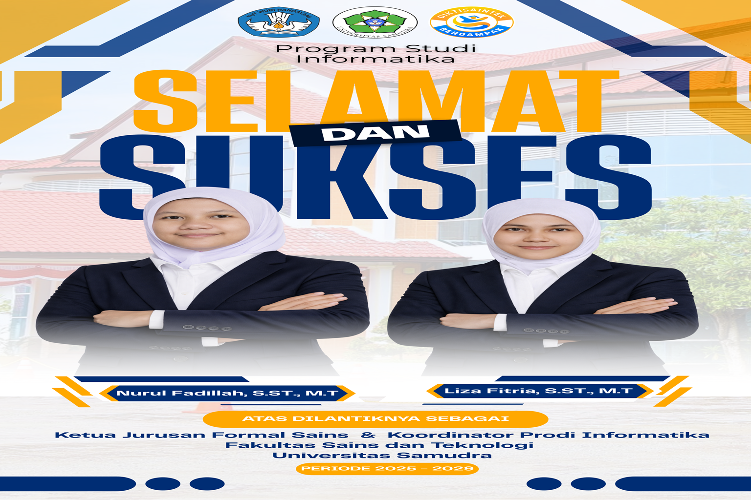 Selamat & Sukses atas dilantiknya : Ketua Jurusan Formal Sains dan Koordinator Prodi Informatika Fakultas Sains dan Teknologi